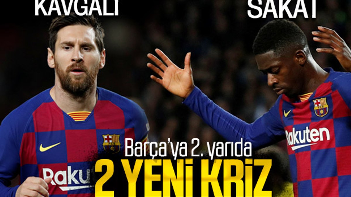Barcelona'da Messi ve Dembele krizi