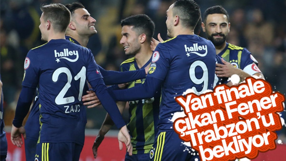 Fenerbahçe, Ziraat Kupası'nda yarı finale çıktı