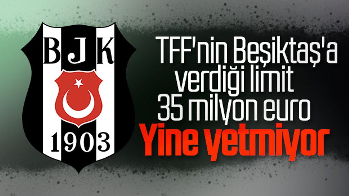 Beşiktaş'ın gelecek sezonki harcama limiti belirlendi