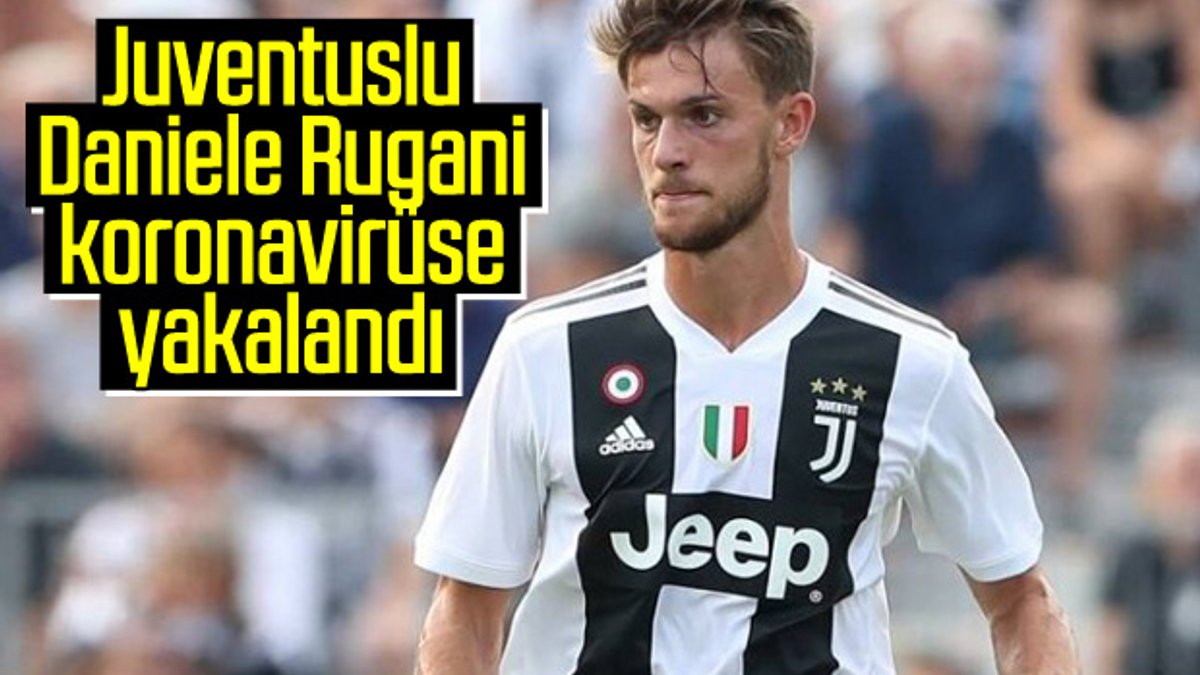 Juventus futbolcusu Rugani koronavirüse yakalandı