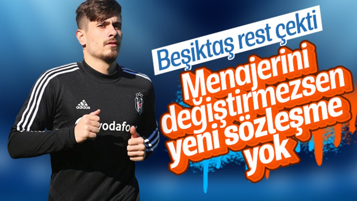 Beşiktaş'tan Dorukhan Toköz'e menajer resti