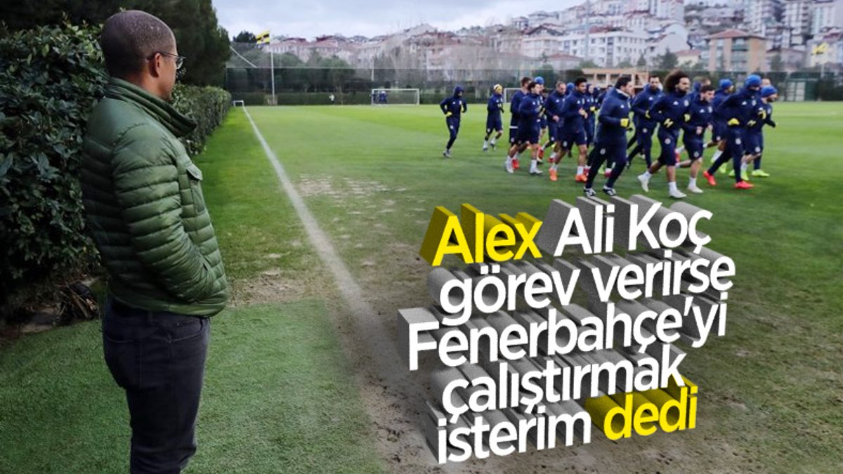 Alex: İleride Fenerbahçe'yi çalıştırmak isterim