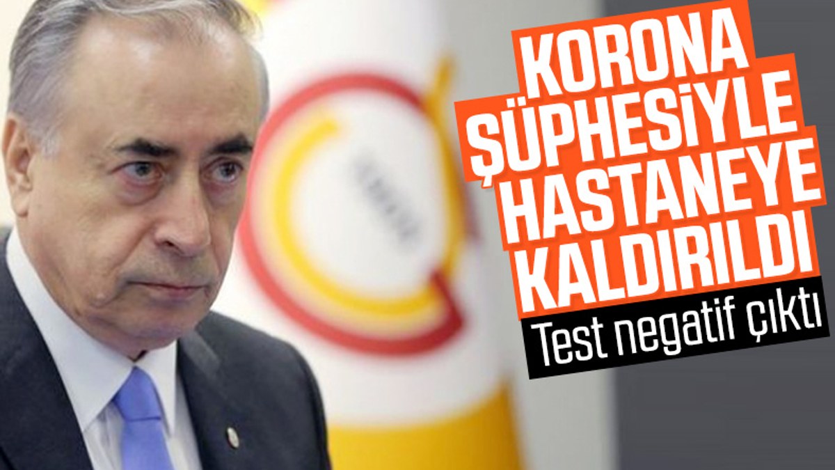 Galatasaray Kulübü Başkanı Cengiz hastaneye kaldırıldı