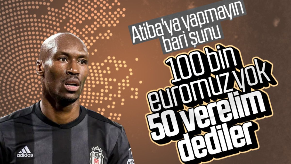 Beşiktaş yönetiminin teklifi Atiba'yı şaşırttı