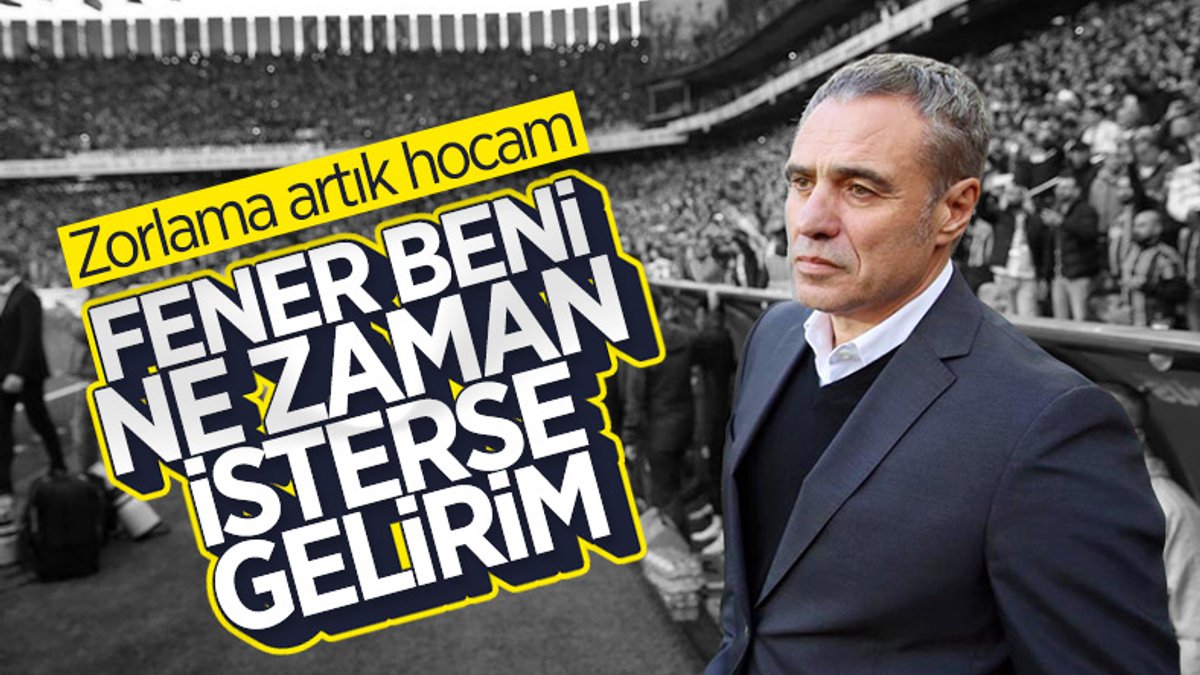 Ersun Yanal, Fenerbahçe'den vazgeçmiyor