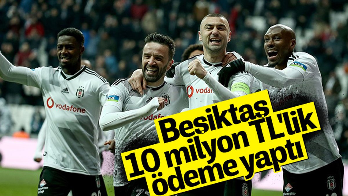 Beşiktaş'ta Başkan Çebi'nin talimatıyla ödeme yapıldı