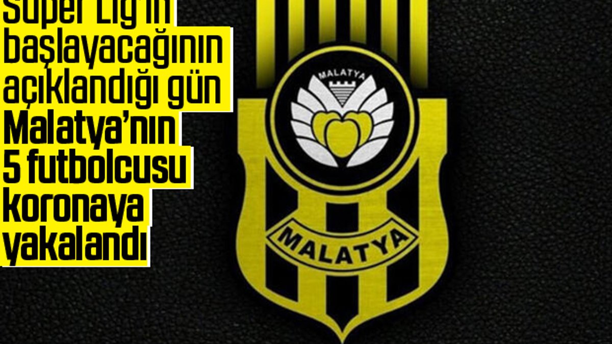 Yeni Malatyaspor'da 6 kişinin testi pozitif çıktı