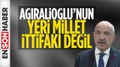 Mustafa Ilıcalı: Yavuz Ağıralioğlu'nun yeri Millet İttifakı değil