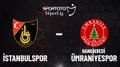 Spor Toto Süper Lig 38. Hafta! İstanbulspor - Ümraniyespor maçı ne zaman, saat kaçta ve hangi kanalda?