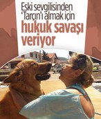 İzmir'de eski sevgilisinden Tarçın'ı almak için hukuk savaşı veriyor