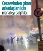 İstanbul'da cezaevinden çıkan arkadaşları için mahalleyi birbirine kattılar