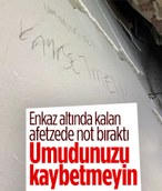Kahramanmaraş'taki enkazdan kurtarılan genç duvara not bıraktı