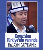 Kırgızistan Milletvekili Nurzhigit Kadirbekov: Biz aynı soydanız