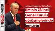 Cumhurbaşkanı Erdoğan BM'nin 78'inci Genel Kurulu görüşmelerinde konuştu