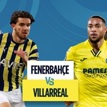 Fenerbahçe - Villarreal hazırlık maçı ne zaman, hangi kanalda yayınlanacak?