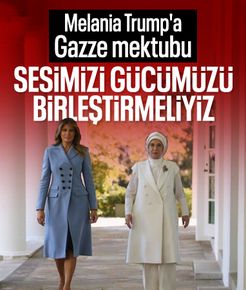 Emine Erdoğan'dan, Melania Trump'a 'Gazzeli çocuklara' ilişkin mektup