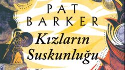 Bir kadın yorumuyla İlyada Destanı: Kızların Suskunluğu