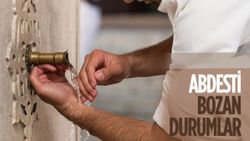 Abdest bozan şeyler nelerdir? Hangi durumlarda abdest bozulur?