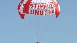 15 Temmuz'u unutma mesajıyla gökyüzüne havalandı