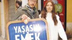 Ünlü oyuncular Emek için direniyor