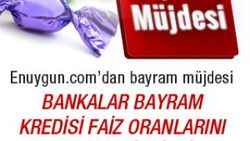 Bayram kredisinde faizler düştü