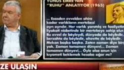 Tarihin Arka Odası'nda Yunus Emre'nin ruhu konuştu