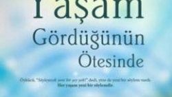 Yaşam Gördüğünün Ötesinde raflarda