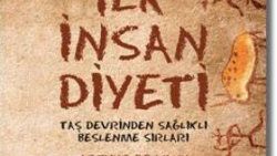 Sağlıklı yaşamın sırrı: İlk İnsan Diyeti