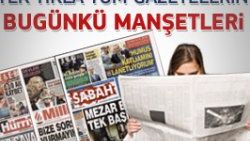 7 Şubat 2012 günün gazete manşetleri