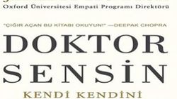 Kendini iyileştirmenin yollarını arayanlara: Doktor Sensin