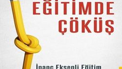 Eğitim sistemi üzerine bir analiz: Eğitimde Çöküş