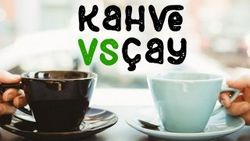 Hangisi daha sağlıklı: Kahve ya da çay