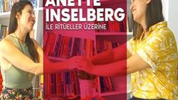 Anette Inselberg ile ritüeller üzerine konuşuyoruz