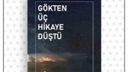 Bu kitabı tek parmağı ile yazdı: Gökten Üç Hikâye Düştü