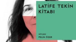 Latife Tekin Kitabı, yeni baskısıyla kitapseverlerle