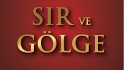 Sırların ve gizemlerin romanı: Sır ve Gölge