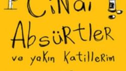 Özgün ve kara komik öyküler: Cinai Absürtler ve Yakın Katillerim