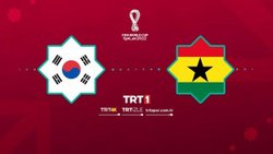 Güney Kore - Gana maçı ne zaman, saat kaçta ve hangi kanalda? 2022 FIFA Dünya Kupası