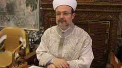 Görmez: İslam ümmetinin Mirac'ı Kudüs'ten gerçekleşecek