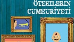 Her satırda bir başka yaşam: Ötekilerin Cumhuriyeti