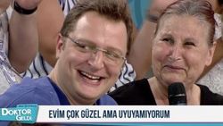 Doktora isyan: Evim çok güzel ama uyuyamıyorum