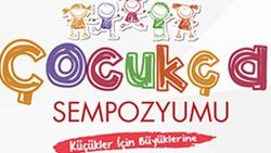 Çocukça Sempozyumu 24 Nisan'da