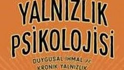 Duygularını keşfet: Yalnızlık Psikolojisi