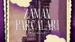 Dünyayı kurtarmanın hikayesi: Zaman Parçaları