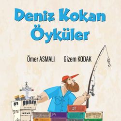 Denizcilik sevgisi temalı: Deniz Kokan Öyküler