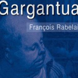 François Rabelais'in en önemli kitabı: Gargantua
