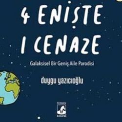 Kahkaha dolu bir hikaye: 4 Enişte 1 Cenaze