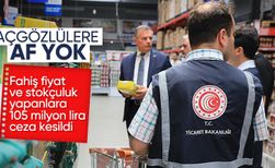 Ticaret Bakanlığı'ndan fahiş fiyat uygulayan firmalara ceza yağmuru