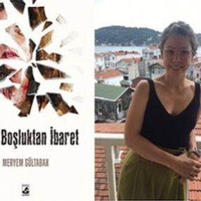 Meryem Gültabak ile yeni kitabı İnsan Boşluktan İbaret’i konuştuk
