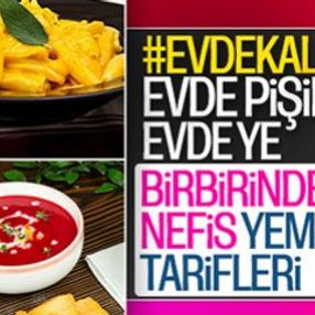 Evde kalanlara özel yemek tarifleri